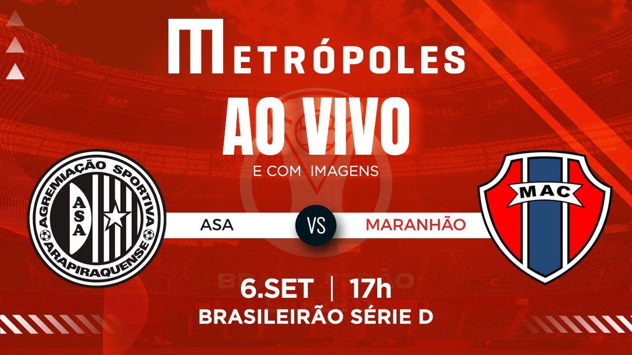 SÉRIE D AO VIVO COM IMAGENS: ASA-AL X MARANHÃO-MA – 06/09/25
