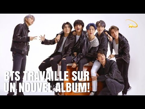 Vidéo ACTU KPOP - BTS TRAVAILLE SUR UN NOUVEL ALBUM!!