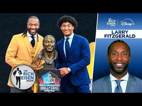 Larry Fitzgerald Reveals the <strong>Best</strong> Part of His Hall of Fame Induction Weekend | The Rich Eisen <strong>Show</strong>