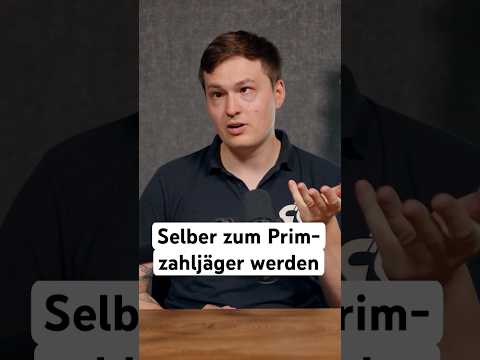 Selber zum Primzahljäger werden?