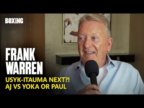 Frank Warren On Usyk-Itauma Next?! Joseph Parker & AJ-Yoka