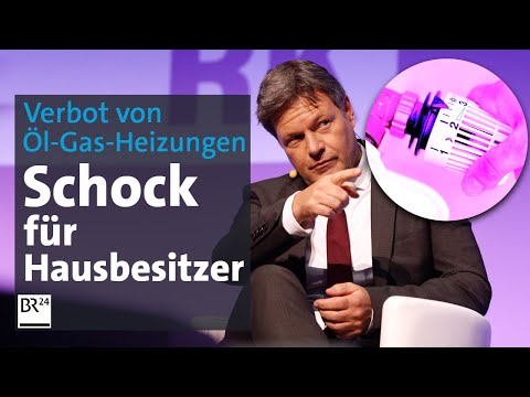 Gas- und Ölheizungsverbot ab 2024: Kostenexplosion für Verbraucher? | Die Story | Kontrovers | BR24