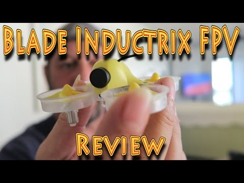 Review: Blade Inductrix FPV Micro Drone!!! (10.21.2016) - UC18kdQSMwpr81ZYR-QRNiDg