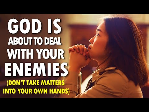 GOD is About to DEAL With Your ENEMIES