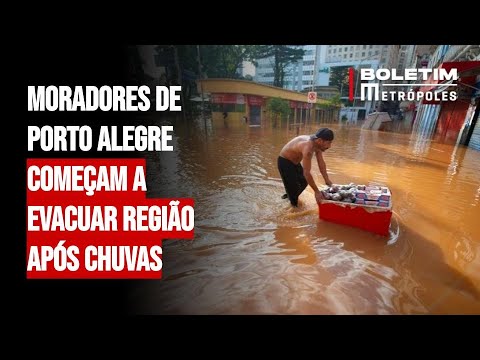 Moradores de Porto Alegre começam a evacuar região após chuvas