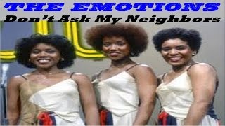 THE EMOTIONS - Don’t Ask My Neighbors (TRADUÇÃO)