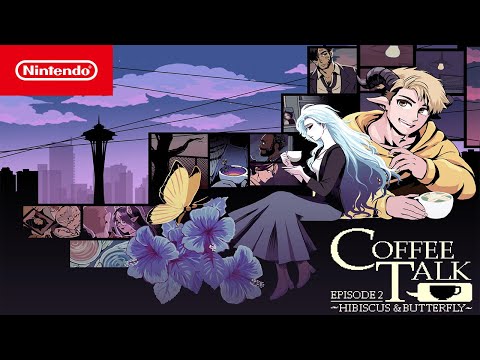 Coffee Talk Episode 2: Hibiscus & Butterfly - Launch Trailer - Nintendo Switch