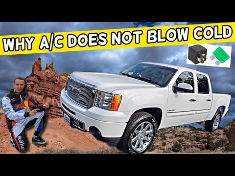 WHY AC AIR CONDITIONER DOES NOT BLOW COLD COOL AIR GMC SIERRA 2007 2008 2009 2010 2011 2012 2013