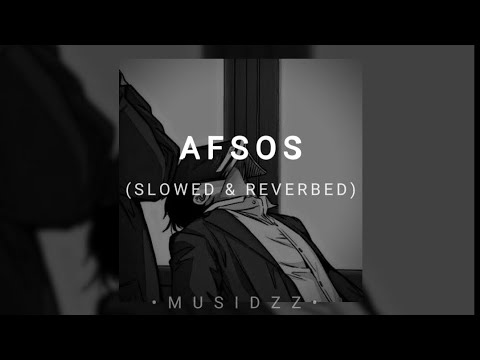 Afsos (Slowed and Reverbed)
