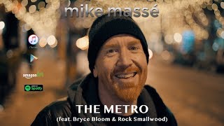 The Metro (acoustic Berlin cover) - Mike Massé feat. Bryce Bloom & Rock Smallwood