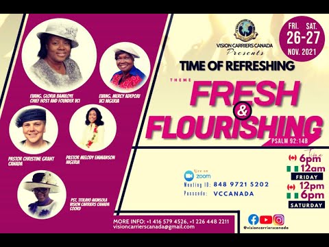 Vision Carriers International  Canada  Theme: FRESH AND FLOURISHING!  DAY 1