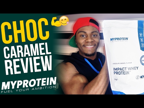MyProtein Review - Impact Whey Chocolate Caramel