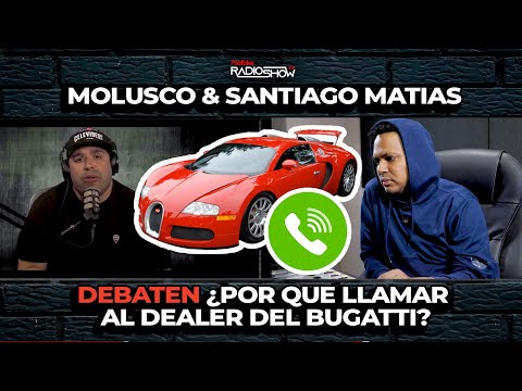 MOLUSCO & SANTIAGO MATIAS DEBATEN "DE TU A TU" PORQUE LA LLAMADA AL DEALER DEL BUGATTI EN MIAMI!!!