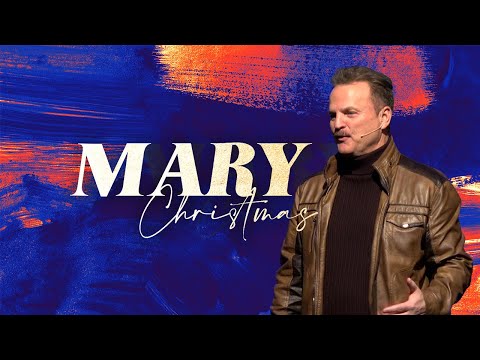 Mary Christmas - Part 1 | Will McCain | December 4, 2022