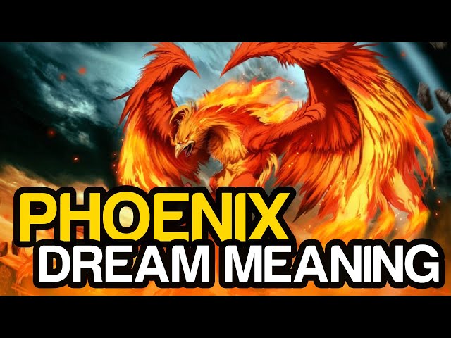 What Does It Mean To Dream About A Phoenix?