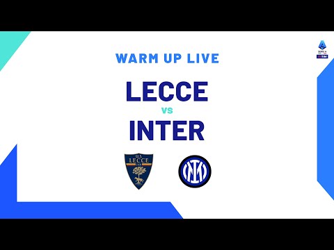 🔴 LIVE | Warm up | Lecce-Inter | Serie A TIM 2023/24