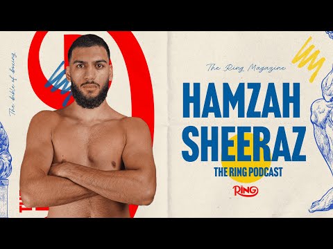 The Ring Podcast | Hamzah Sheeraz: Dedication, Sacrifice & the Road to World Champion