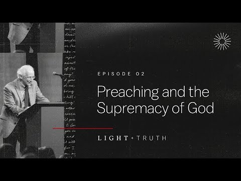 Preaching and the Supremacy of God