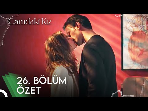 Camdaki Kız 26. Bölüm Özet