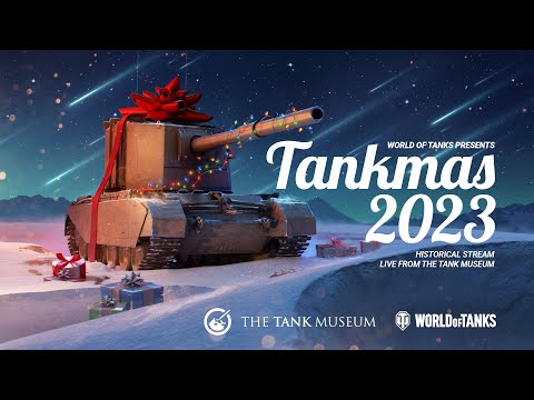Tankmas 2023 Historical Stream from the Tank Museum