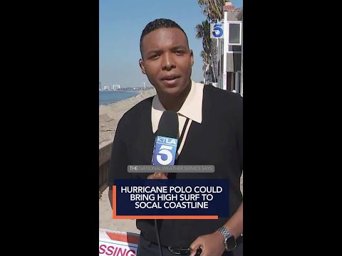 Hurricane Polo could bring high surf to SoCal coastline