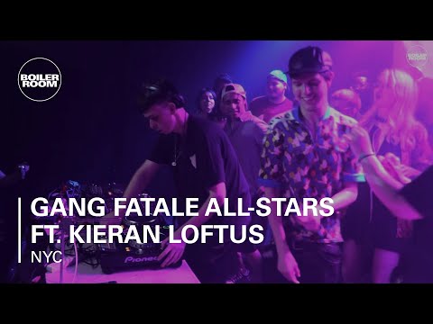 Gang Fatale All-Stars ft. Kieran Loftus Boiler Room NY DJ Set - UCGBpxWJr9FNOcFYA5GkKrMg