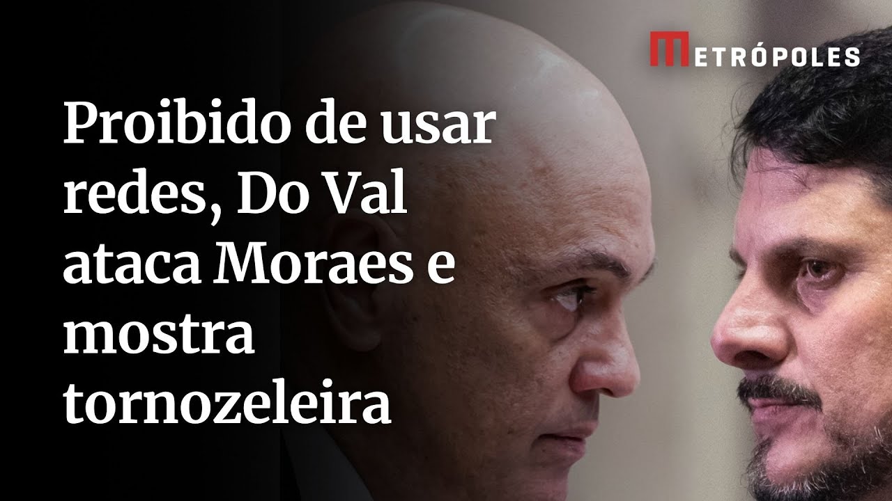 Proibido de usar redes Do Val ataca Moraes e mostra tornozeleira