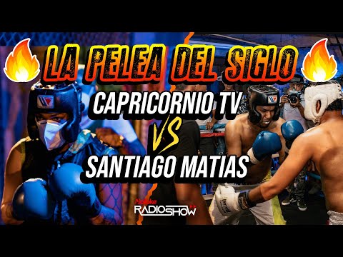 CAPRICORNIO TV VS SANTIAGO MATIAS - LA PELEA DEL SIGLO (BACKSTAGE)