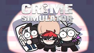 [CRIME SIMULATOR] CRIME IS OUR PASSION w/ Flayon and Shiori