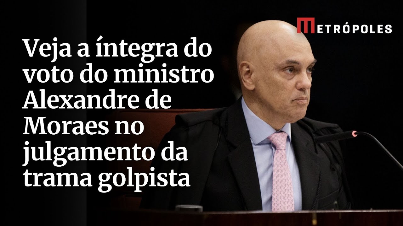 Veja a íntegra do voto do ministro Alexandre de Moraes no julgamento da trama golpista