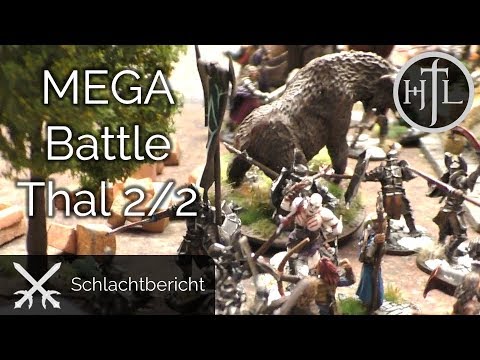 MEGA Battlereport - Kampf in Thal (2/2) (Mittelerde Tabletop / Hobbit / Herr der Ringe / HdR)