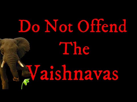 Do Not Offend The Vaishnavas