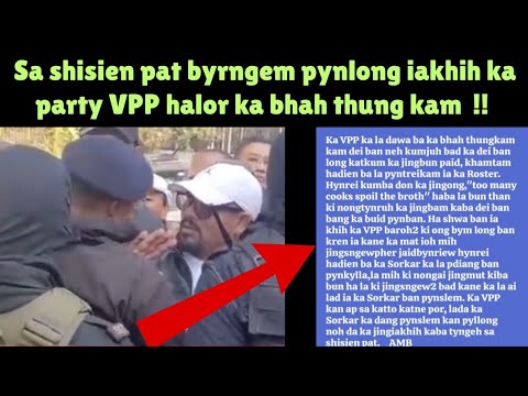 Byrngem pynlong iakhih ka party VPP halor ka bhah thung kam