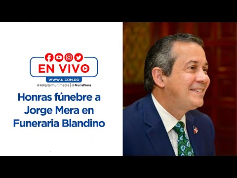 EN VIVO: Honras fúnebre a Jorge Mera en Funeraria Blandino