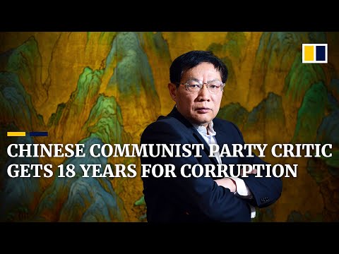 China sentences Communist Party critic Ren Zhiqiang to 18 years for corruption