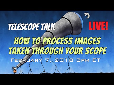 How to Process Images Taken Through Your Telescope - UCQkLvACGWo8IlY1-WKfPp6g