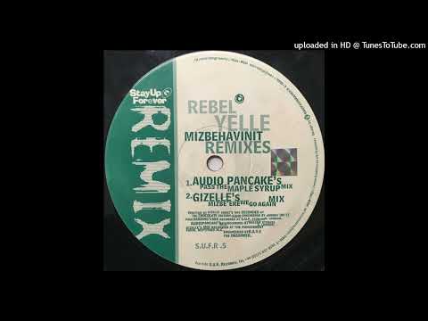 Rebel Yelle - Mizbehavinit (Audio Pancakes Pass The Maple Syrup Mix)