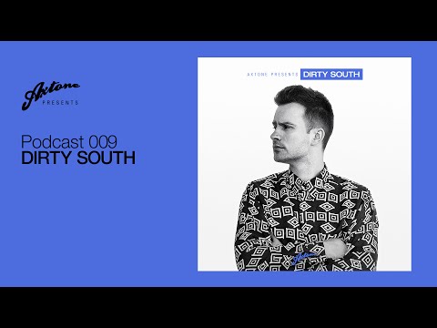 Axtone Presents: Dirty South - UC0fpPkYoKHpNtr8P2kWtgdg