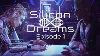 Silicon Dreams - Episode 1 - Cyberpunk Interrogations