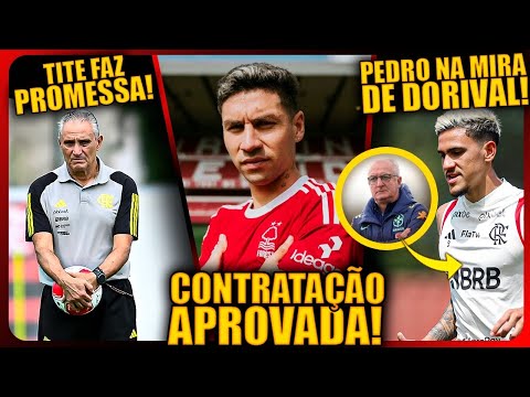 CONTRATAÇÃO APROVADA NO FLAMENGO! TITE FAZ PROMESSA! PEDRO NA MIRA DE DORIVAL! 9 CONVOCADOS NO FLA?