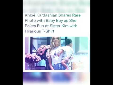 Khloé Kardashian Shares Rare Photo with Baby Boy as She Pokes Fun at Sister Kim with Hilarious