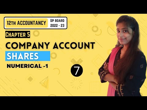 Chapter 5 | Company Account | Part – 7 | Accounts | 12TH UP Board 2022-23