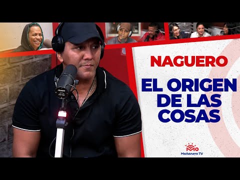 EL ORIGEN DE LAS COSAS - El Naguero