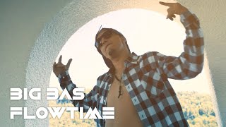 Big Bas - FLOWTIME (Official Videoclip)