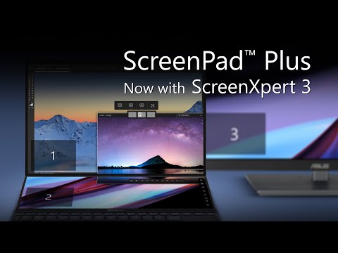 ASUS ScreenPad Plus Now with ScreenXpert 3