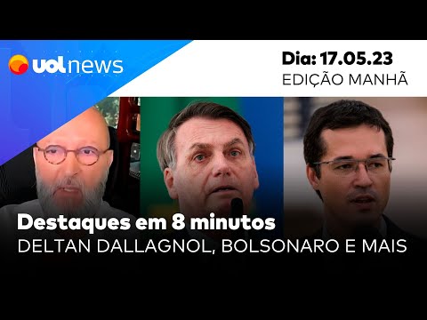 UOL News em 8 Minutos: Deltan Dallagnol cassado, depoimento de Bolsonaro, análises e mais