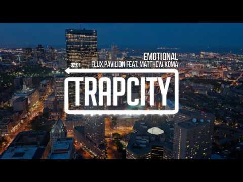 Flux Pavilion - Emotional (feat. Matthew Koma) - UC65afEgL62PGFWXY7n6CUbA