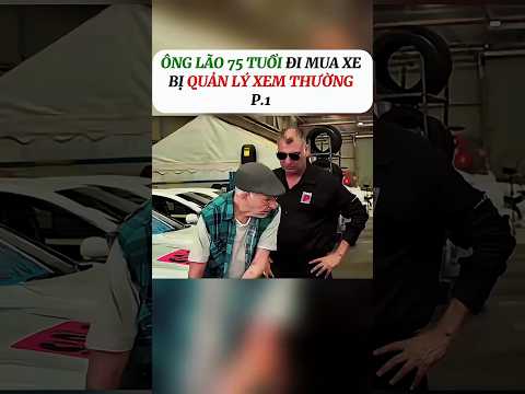 Không Ai Ngờ Ông Lão 75 Tuổi Lại Là Khách Hàng VIP.#vairal #video #shorts #bian