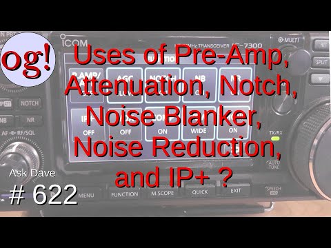 Uses of Pre-Amp, Attenuation, Notch,  Noise Blanker, Noise Reduction, and IP+ ? (#622)
