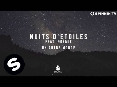 Nuits d'Etoiles feat. Noémie  - Un Autre Monde - UCpDJl2EmP7Oh90Vylx0dZtA